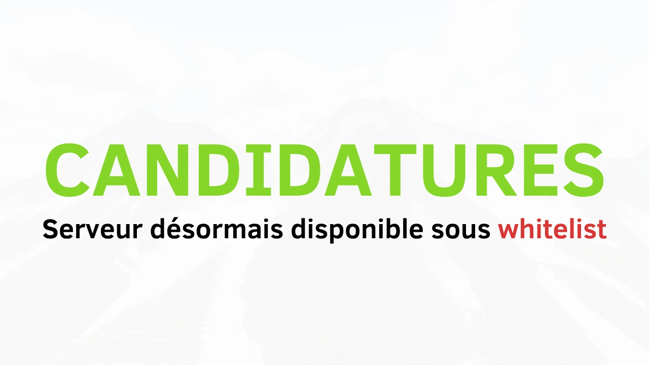 Annonce des candidatures, serveur sous whitelist